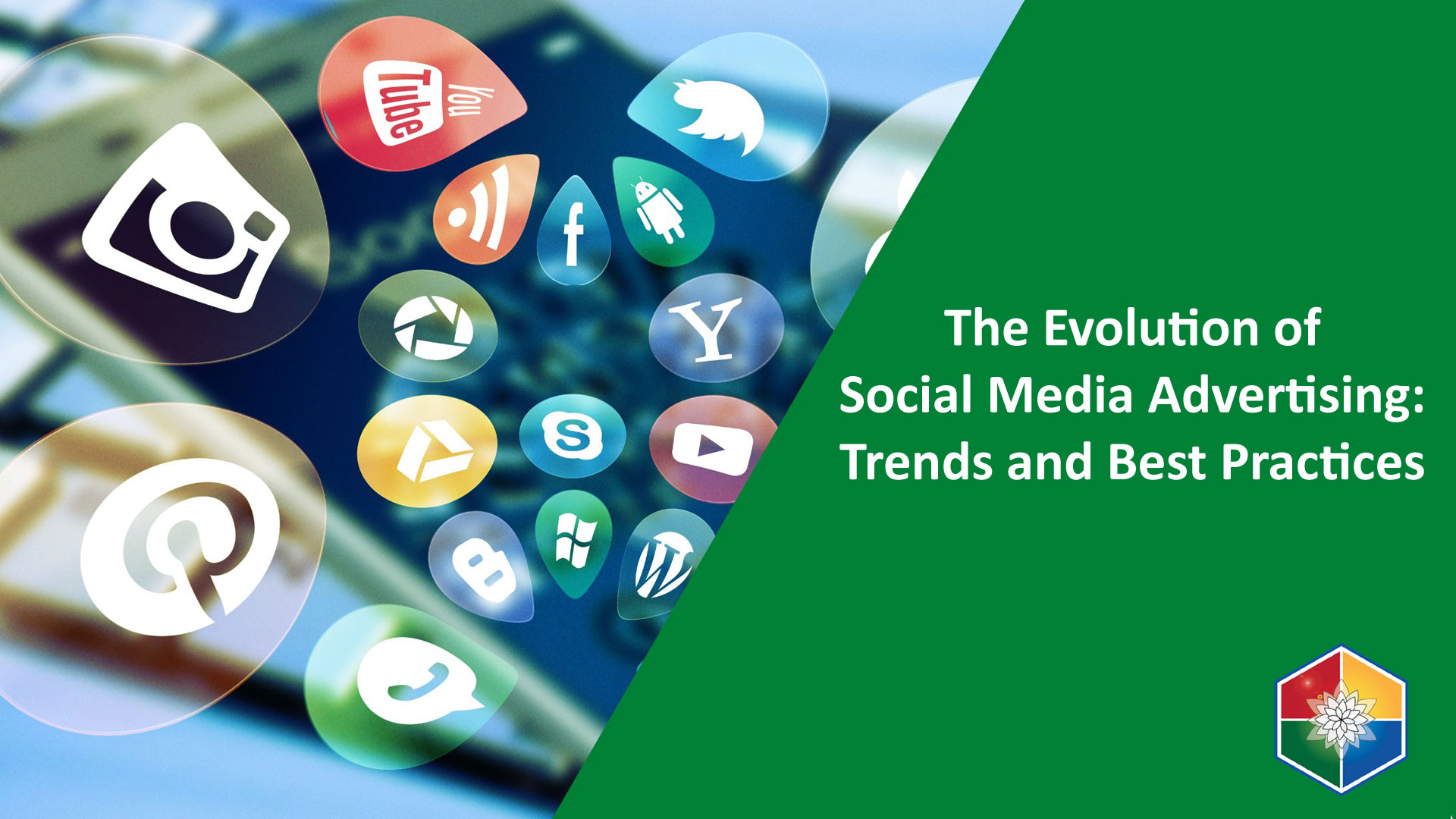 The Evolution of Social Media Advertising: Trends and Best Practices