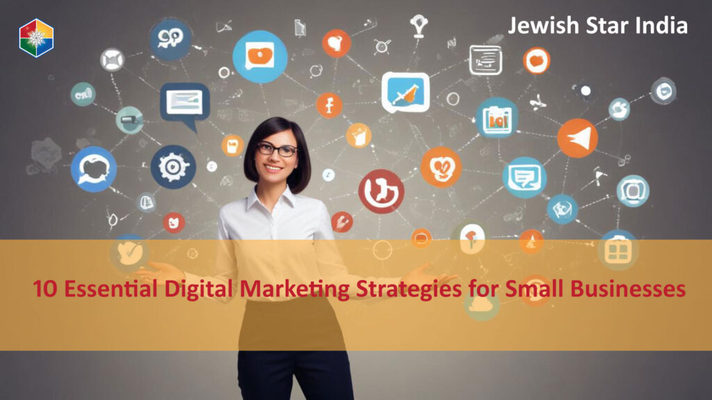 10 Essential Digital Marketing Strategies for Small Businesses